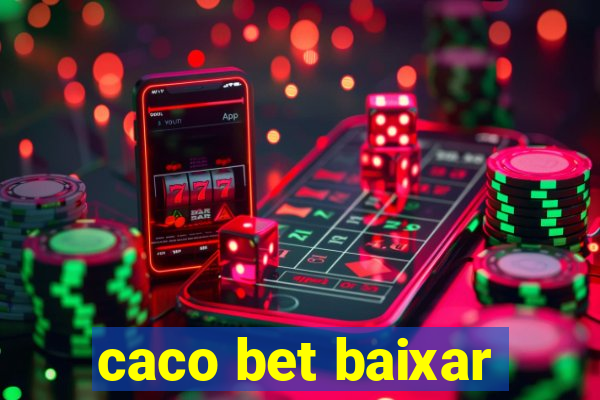 caco bet baixar